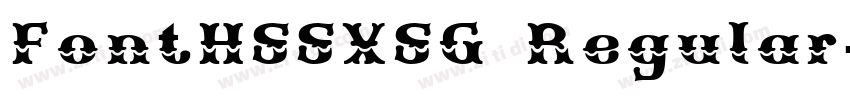 FontHSSXSG Regular字体转换 FontHSSXSG Regular字体转换